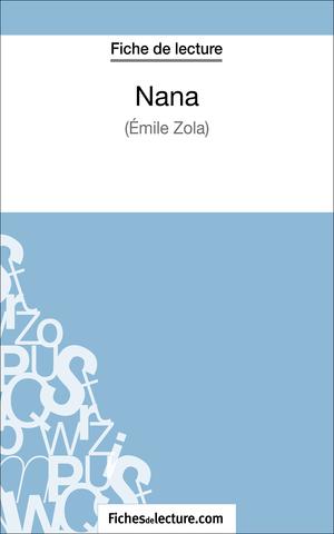 Nana d'Émile Zola (Fiche de lecture) | Lecomte, Sophie