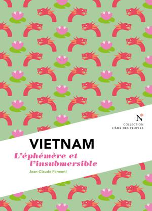 Vietnam : L'éphémère et l'insubmersible | Pomonti, Jean-Claude