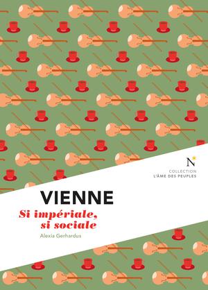 Vienne : Si impériale, si sociale | Gerhardus, Alexia