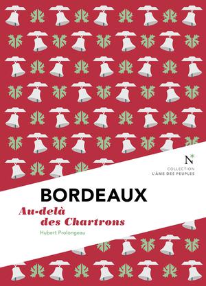 Bordeaux : Au-delà des Chartrons | Prolongeau, Hubert