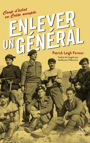 Enlever un général | Leigh Fermor, Patrick