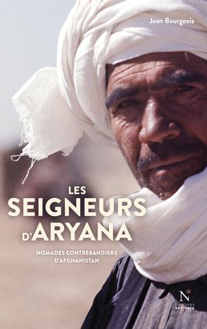 Les seigneurs d'Aryana | Bourgeois, Jean