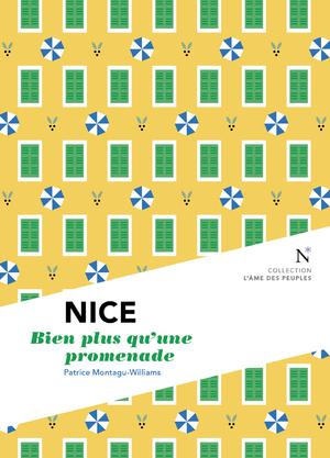 Nice : Bien plus qu'une promenade | Montagu-Williams, Patrice