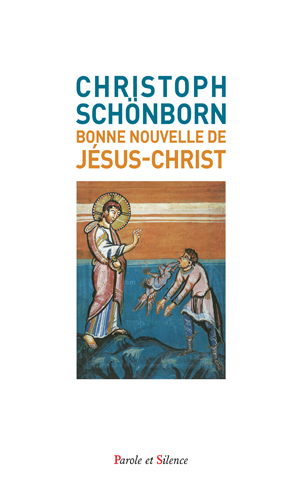 Bonne nouvelle de Jésus-Christ | Schönborn, Christoph