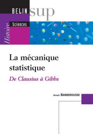 La mécanique statistique | Barberousse, Anouk