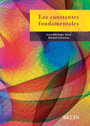 Les constantes fondamentales | Uzan, Jean-Philippe