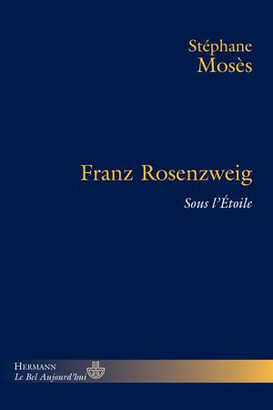 Franz Rosenzweig | Mosès, Stéphane
