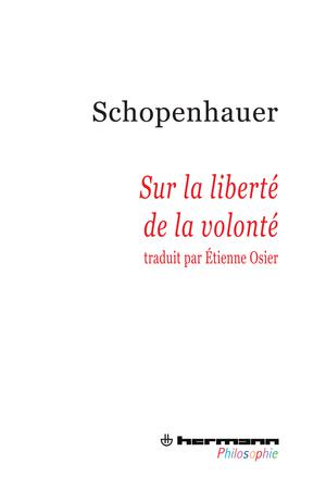 Sur la liberté de la volonté | Schopenhauer, Arthur