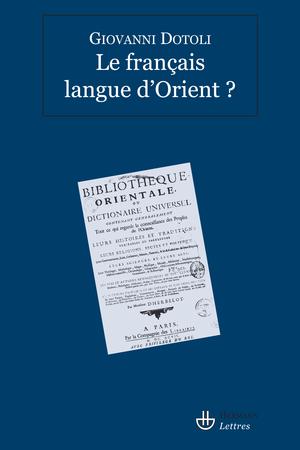 Le français langue d'Orient ? | Dotoli, Giovanni