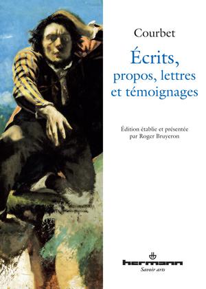 Écrits, propos, lettres et témoignages | Courbet, Gustave