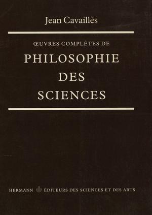 Œuvres complètes de philosophie des sciences | Cavaillès, Jean