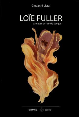 Loïe Fuller : danseuse de la Belle Époque | Lista, Giovanni