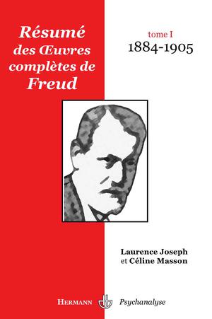 Résumé des oeuvres complètes de Freud - Tome I (1884-1905) | Joseph, Laurence