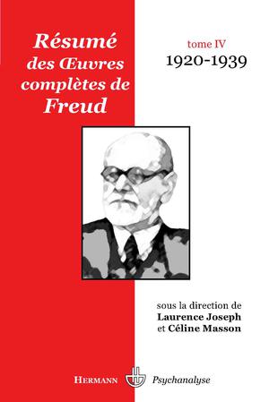 Résumé des oeuvres complètes de Freud - Tome IV (1920-1939) | Joseph, Laurence