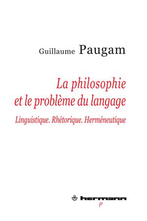 La philosophie et le problème du langage | Paugam, Guillaume
