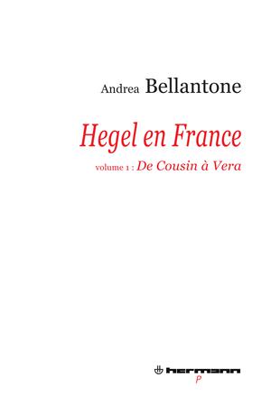 Hegel en France. Volume 1 | Bellantone, Andrea