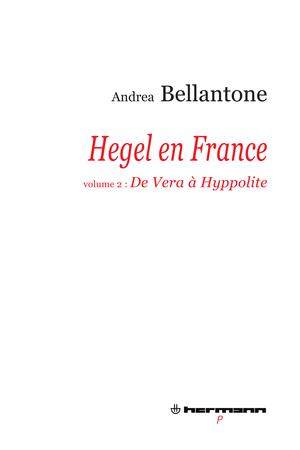 Hegel en France. Volume 2 | Bellantone, Andrea