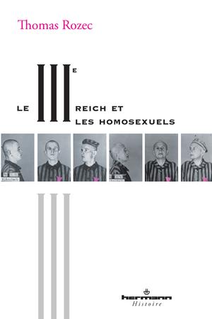 Le IIIe Reich et les homosexuels | Rozec, Thomas