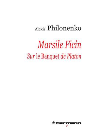 Marsile Ficin | Philonenko, Alexis