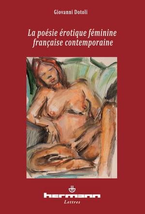 La poésie érotique féminine française contemporaine | Dotoli, Giovanni