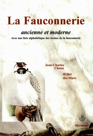 La Fauconnerie ancienne et moderne | Chenu, Jean-Charles