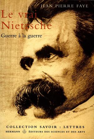 Le vrai Nietzsche | Faye, Jean-Pierre