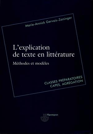 L'explication de texte en littérature | Gervais-Zaningner, Marie-Annick