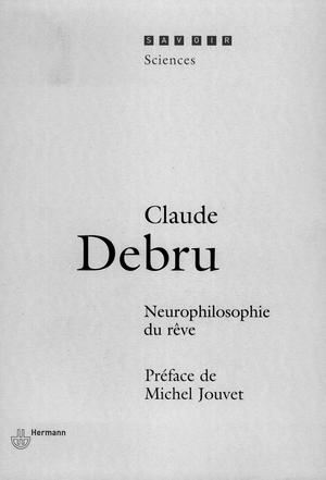 Neurophilosophie du rêve | Debru, Claude