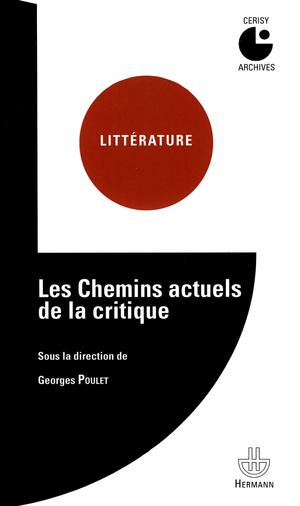Les Chemins actuels de la critique | Poulet, Georges