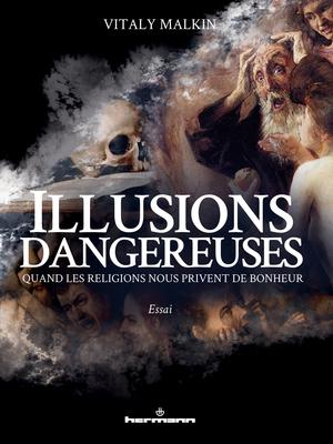 Illusions dangereuses | Malkin, Vitaly