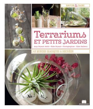 Terrariums et petits jardins | Bryant Aiello, Amy