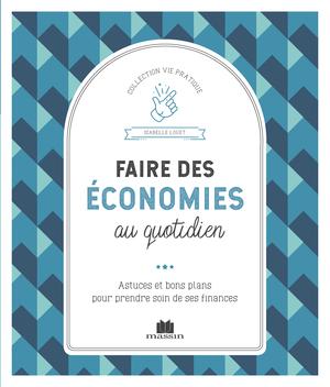 Faire des économie au quotidien | Louet, Isabelle