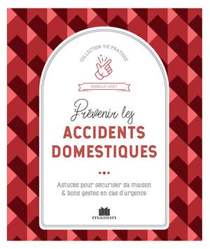 Prévenir les accidents domestiques | Louet, Isabelle