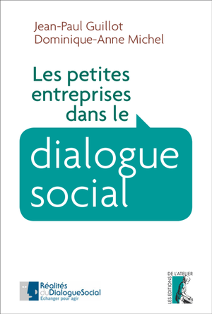 Les petites entreprises dans le dialogue social | Michel, Dominique-Anne