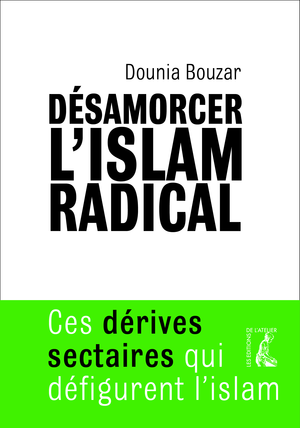 Désamorcer l'islam radical | Bouzar, Dounia