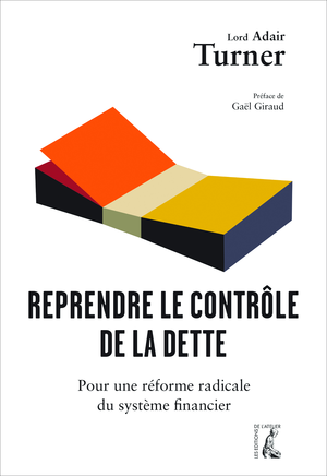 Reprendre le contrôle de la dette | Turner, Adair