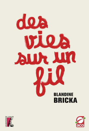 Des vies sur un fil | Bricka, Blandine