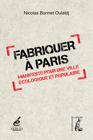 Fabriquer à Paris | Bonnet-Oulaldj, Nicolas