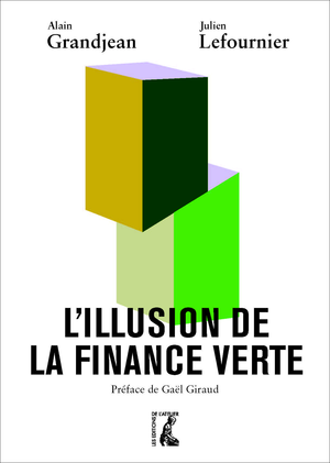 L'illusion de la finance verte | Lefournier, Julien
