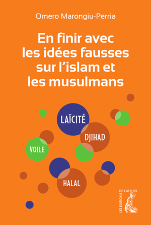 En finir avec les idées fausses sur l'islam et les musulmans | Marongiu-Perria, Omero