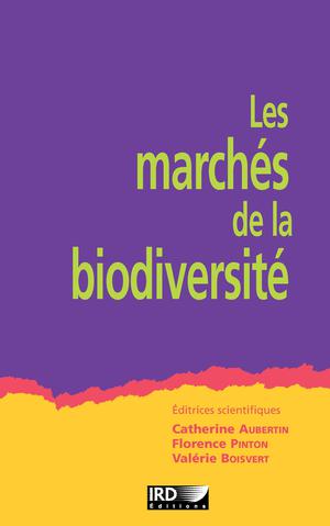 Les marchés de la biodiversité | Boisvert, Valérie