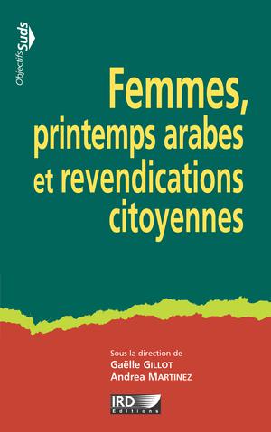 Femmes, printemps arabes et revendications citoyennes | Gillot, Gaëlle
