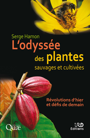 L’odyssée des plantes sauvages et cultivées | Hamon, Serge