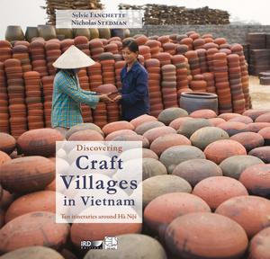 Discovering Craft Villages in Vietnam | Stedman, Nicholas