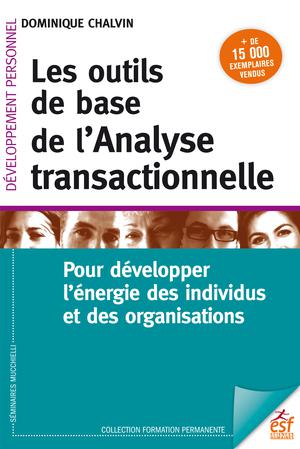 Les outils de base de l'analyse transactionnelle | Chalvin, Dominique