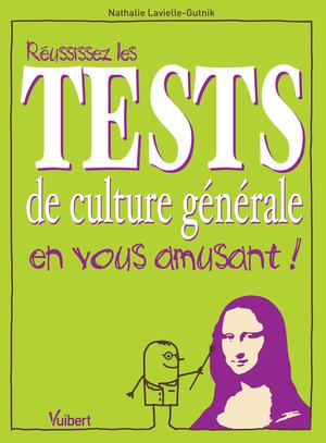 Réussissez les tests de culture générale en vous amusant ! | Lavielle-Gutnik, Nathalie
