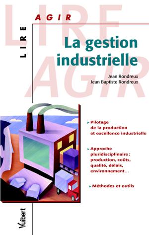 La gestion industrielle | Rondreux, Jean
