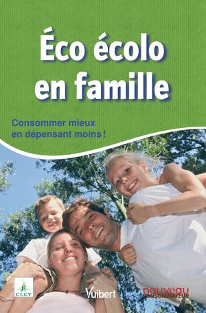 Eco écolo en famille | CLCV