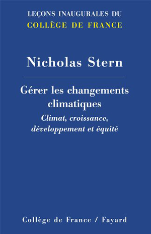 Gérer les changements climatiques. Climat, croissance, développement et équité | Stern, Nicholas
