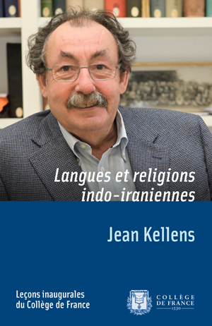 Langues et religions indo-iraniennes | Kellens, Jean